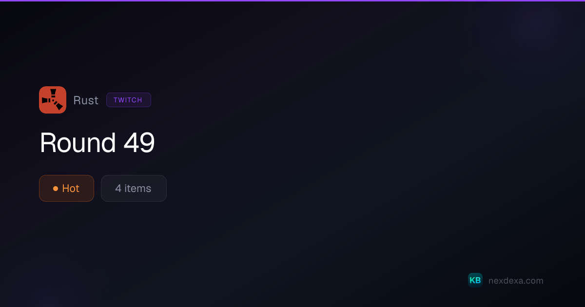 Round 49 — Rust Twitch Drops | Nexdexa